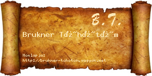 Brukner Töhötöm névjegykártya